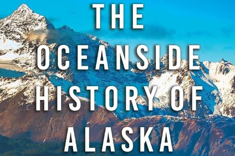 Book Review: ‘The Oceanside History of Alaska’ provides an introduction to the diversity and histories of coastal communities